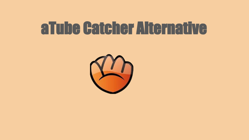 aTube Catcher Alternative